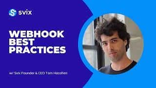 Webhook Best Practices with Svix Founder & CEO Tom Hacohen
