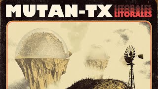 Mutan-TX - Litorales (2025) [Full Album]