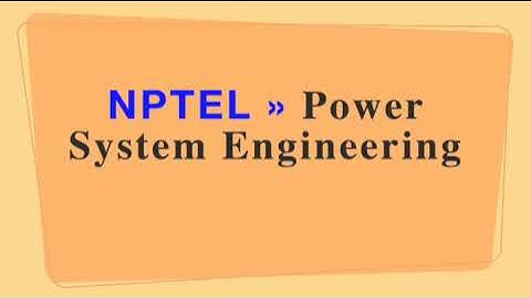 NPTEL » Power System Engineering | Quiz: Week 2 : Assignment 2 Solution(2022)