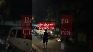 PERSIB JUARA CIANJUR CERIA #Shortpersib #shortyoutub #shortviral