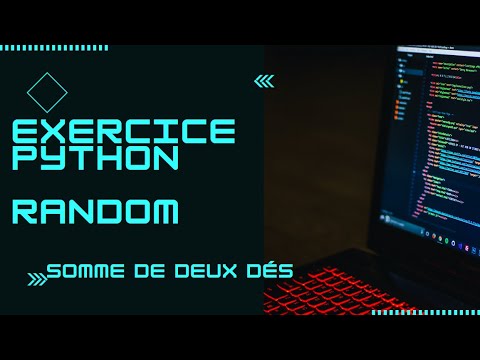 python exercice - random - somme de deux dés