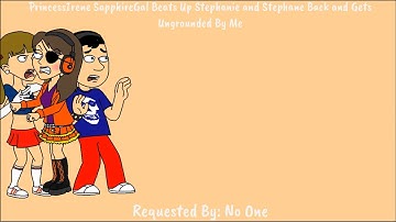 @Princess Sapphire 2000 Beats Up Stephanie and Stephane Back and Gets Ungrounded By Me