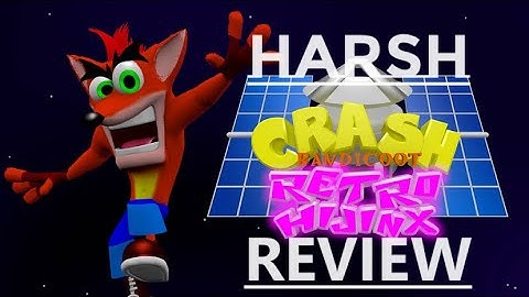 Crash Bandicoot Retro Hijinx HARSH REVIEW