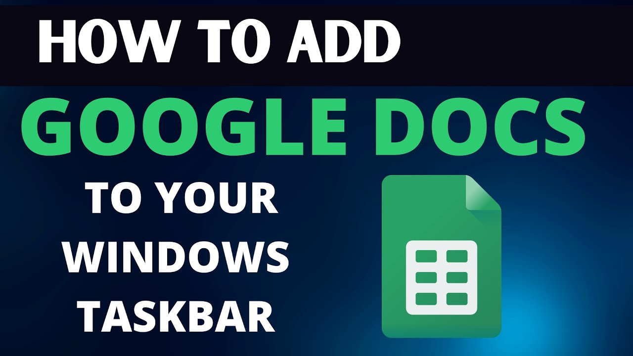 How To Add Google Docs To Your Windows Taskbar YouTube How To Add Google Docs To Your Windows Taskbar YouTube