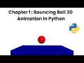 Chapter 1: Bouncing Ball Animation in 3D