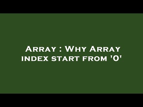 Array : Why Array index start from '0'