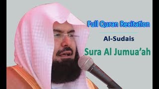 Full Quran Recitation By Sheikh Sudais | Sura Al Jumua'ah