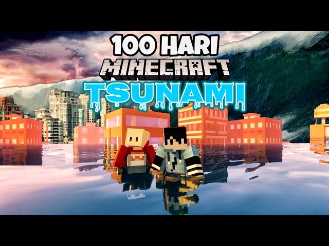 100 Hari Minecraft Tapi Tsunami class=