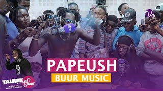 Talrek Show: Papeush (Buur Music)fait le show