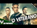 O veterano  filme de ao completo dublado em portugus