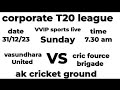 Livevashundra united vs cric force brigade   corporate t 20 league 2023
