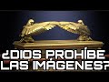 ¿Dios prohíbe las IMÁGENES? AQUÍ LA RESPUESTA