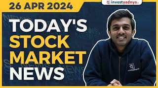 Today's Stock Market News - 26/04/2024 | Aaj ki Taaza Khabar