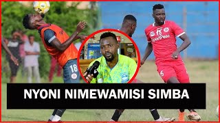 ERASTO NYONI NIMEKUMBUKA MAISHA YA SIMBA, IPO SIKU NITARUDI / ATOA SIRI YANGA KUMTAKA KABLA YA SIMBA