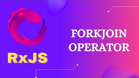 71. RxJS ForkJoin operator. Learn RxJS Join Creation Operator ForkJoin - RxJS.