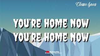 Munn-you're home now (Lyrics)