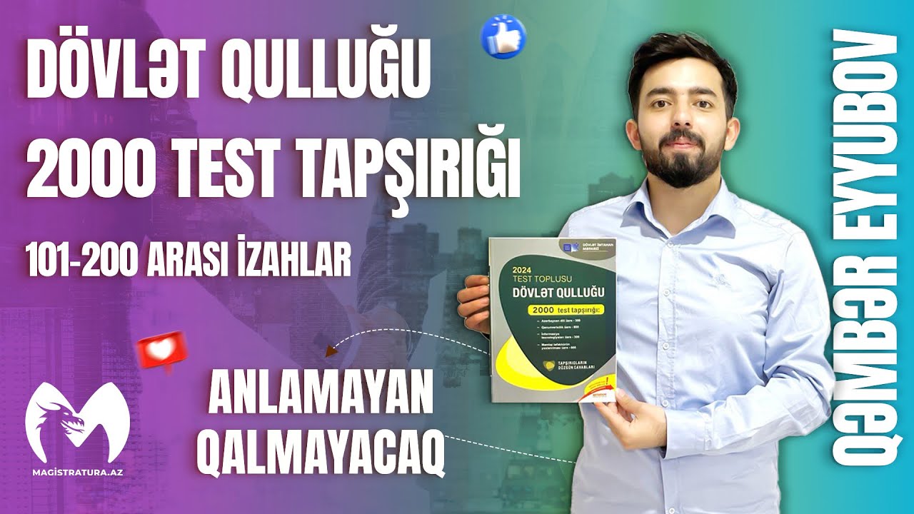 DÖVLƏT QULLUĞU 2000 TEST TAPŞIRIĞI - 101-200 ARASI SUALLARIN İZAHI