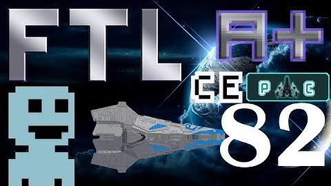 FTL: Modded Ships |PC| Ep82. Weapons Please