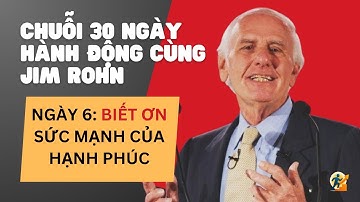 Ngày 6: Biết Ơn – Khi Bạn Thay Đổi Góc Nhìn, Cuộc Đời Cũng Thay Đổi