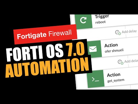 FortiOS 7.0 Automation