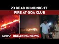 Goa Fire | Goa: 23 Killed In Major Fire At Restaurant-Cum-Club In Goa