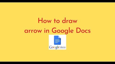 How to draw arrow in Google Docs