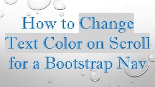 How to Change Text Color on Scroll for a Bootstrap Nav