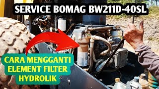 Cara mengganti Element Filter oli hydrolik yang baik dan benar unit Bomag BW211D-40SL