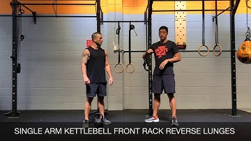 SINGLE ARM KETTLEBELL FRONT RACK REVERSE LUNGES