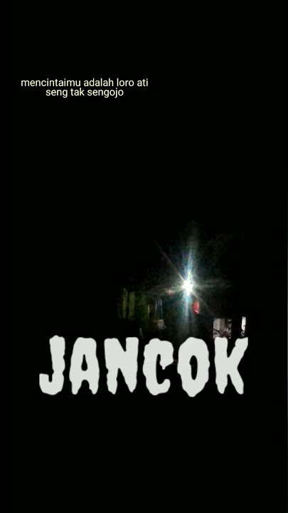 STORY WA lagu JANCOK(raavfy officialvideo) |  kata kata mencintaimu adalah loro ati seng tak sengojo