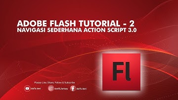 ADOBE FLASH TUTORIAL 2 - NAVIGASI SEDERHANA ACTION SCRIPT 3