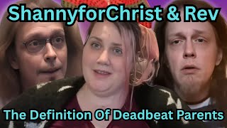ShannyforChrist & Rev: The Definition Of DEADBEAT PARENTS | Lolcow Documentary 