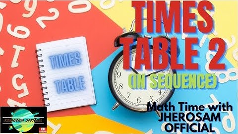 Times Table 2 : IN SEQUENCE | JHEROSAM OFFICIAL