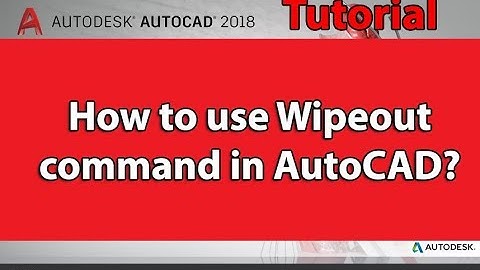 HOW TO USE WIPEOUT COMMAND IN AUTOCAD 2018