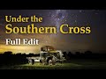 Under The Southern Cross - Full Edit
