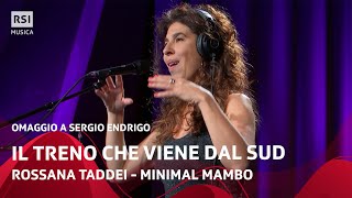 Il Treno Che Viene E Che Va (Sergio Endrigo) - Rossana Taddei E Minimal Manbo | Rsi Musica