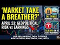 2026/04/23 U.S. Stock Market Update: Geopolitical Tension vs Strong Earnings Season #StockMarket