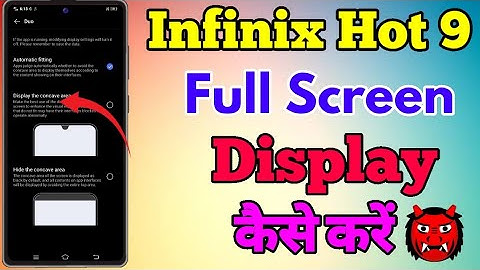 Infinix Hot 9 Full Screen Display Setting
