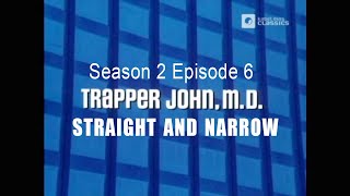 TRAPPER JOHN M.D. S2E6 'Straight and Narrow' FULL EP - Re-Mastered