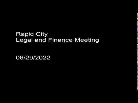 Rapid City Legal & Finance Committee 06-29-2022