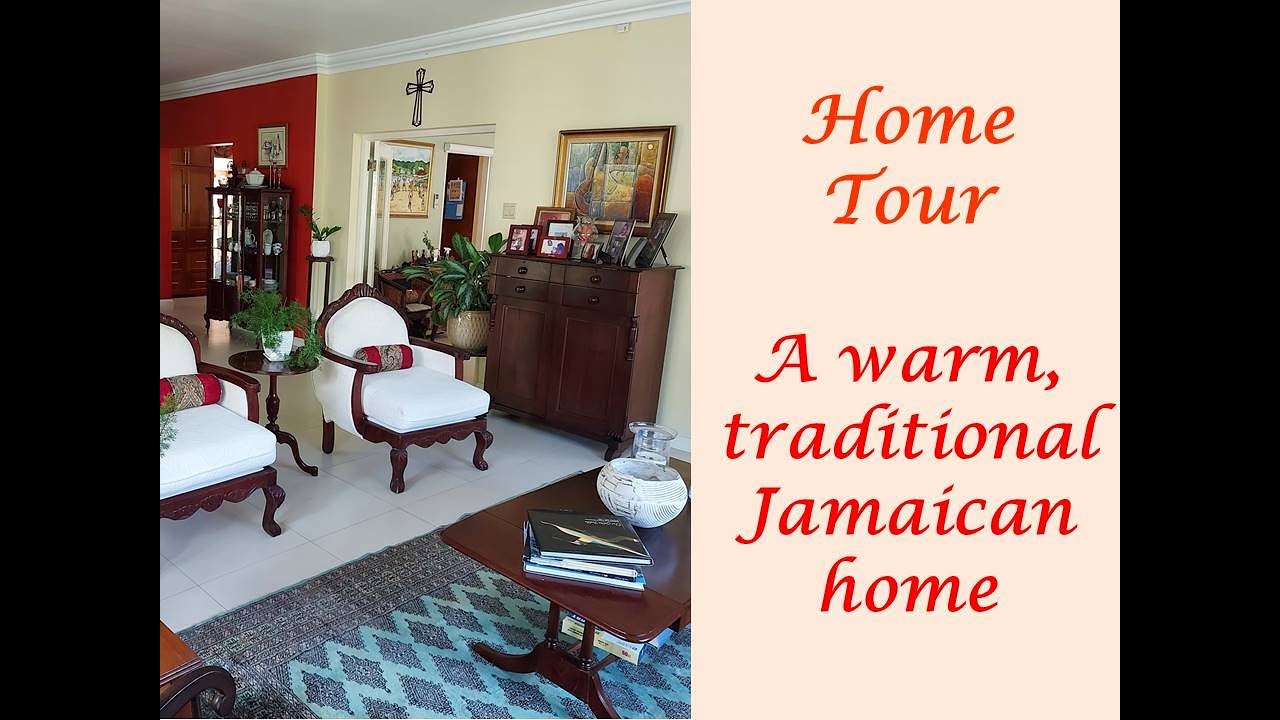 Home Tour A Warm Traditional Jamaican Home Youtube