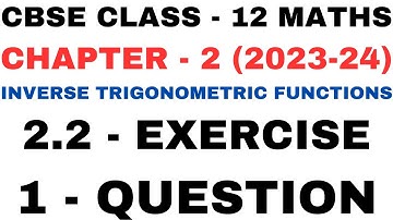 1 Question Exercise2.2 l Chapter2 InverseTrigonometric Functions l Class12th Maths lNEW NCERT2023-24