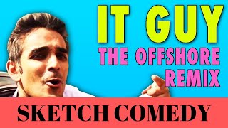 IT Guy - 2.0 | the OFFSHORE song | SANJAY MANAKTALA