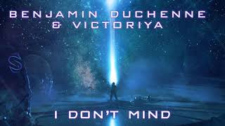 Benjamin Duchenne & Victoriya -  I Don't Mind