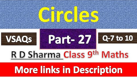 Circle | Class 10th Maths | R D Sharma Solution | Chapter 15 | VSAQs Exercise | Questions 7 to 10
