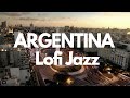  visit argentina with me lofi jazz  music experience