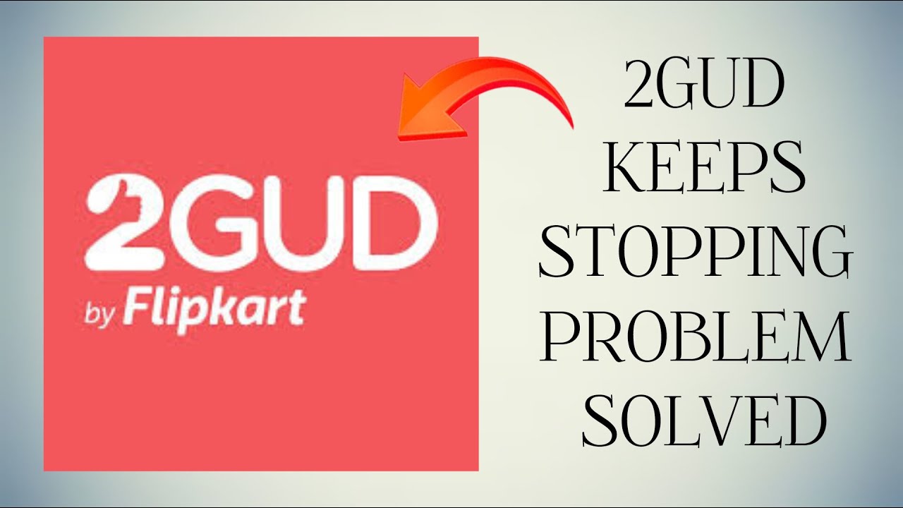 How To Solve 2GUD App Keeps Stopping Problem|| Rsha26 Solutions - YouTube