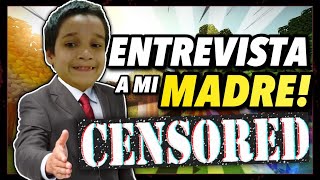 ENTREVISTANDO A MI MADRE! | [Version Censurada Mayo, 2016] | XxLeotricxX