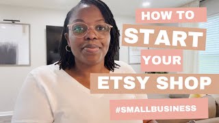 How To Start Your Etsy Shop #smallbusiness