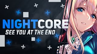 Nightcore → See You At The End (Feat. Brenton Mattheus) ✖ Abandoned & InfiNoise & Mendum